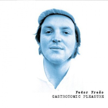 Fedor Frešo, GASTRONOMIC PLEASURE, CD
