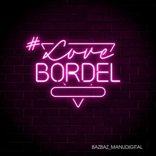BAZBAZ & MANUDIGITAL - #LOVEBORDEL, Vinyl