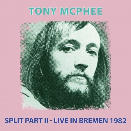 MCPHEE, TONY -BLUES BAND- - SPLIT PART II - LIVE BREMEN 1982, CD