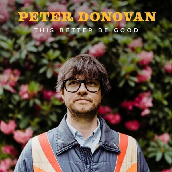 DONOVAN, PETER - THIS BETTER BE GOOD, CD