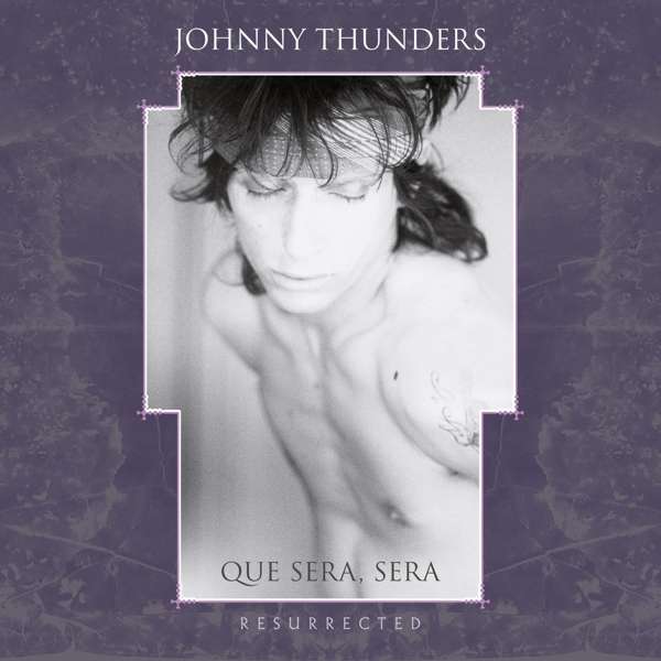 THUNDERS, JOHNNY - QUE SERA SERA, CD