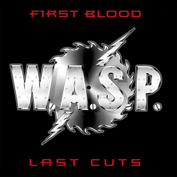 W.A.S.P. - FIRST BLOOD, LAST CUTS, Vinyl
