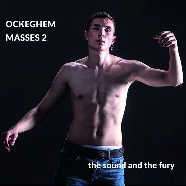 SOUND AND THE FURY - OCKEGHEM MASSES 2, CD
