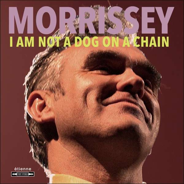 Morrissey, I AM NOT A DOG ON A CHAIN, CD