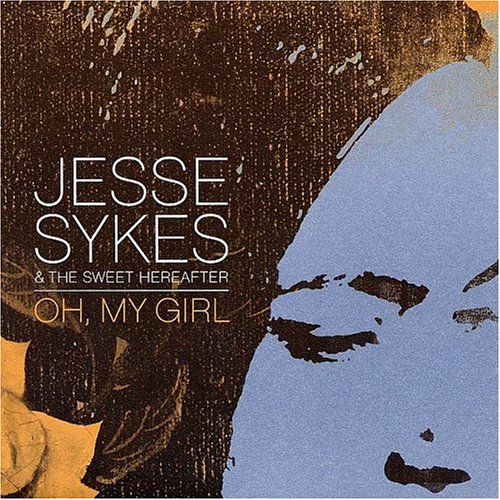 SYKES, JESSE & SWEET HERE - OH MY GIRL, CD