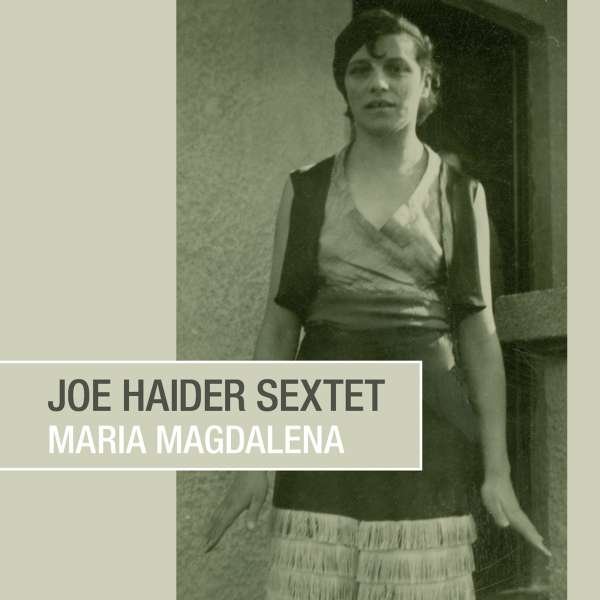 HAIDER, JOE -SEXTET- - MARIA MAGDALENA, CD
