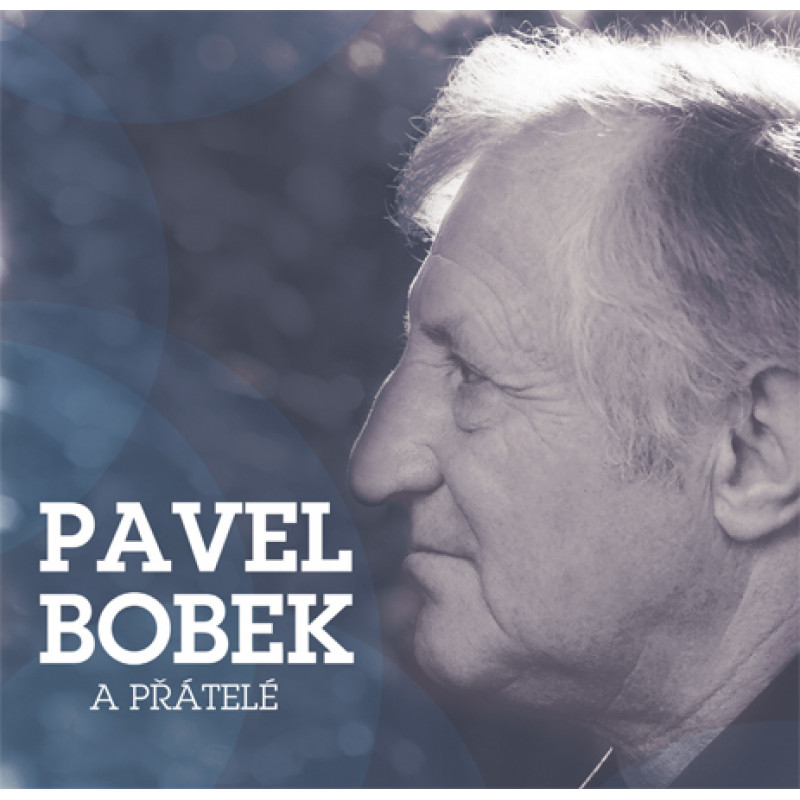 Pavel Bobek, Pavel Bobek a přátelé, CD