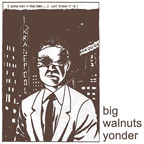 BIG WALNUTS YONDER - BIG WALNUTS YONDER, Vinyl