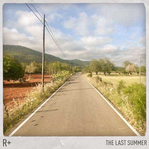 R + - THE LAST SUMMER, CD