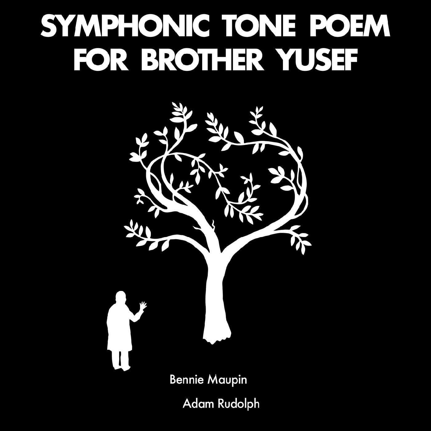 MAUPIN, BENNIE & ADAM RUD - SYMPHONIC TONE POEM FOR BROTHER YUSEF, Vinyl
