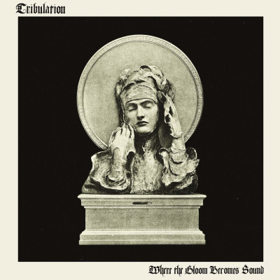 TRIBULATION - Where the Gloom Becomes Sound, CD