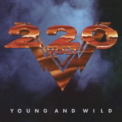 TWO HUNDRED TWENTY VOLT - YOUNG AND WILD, CD