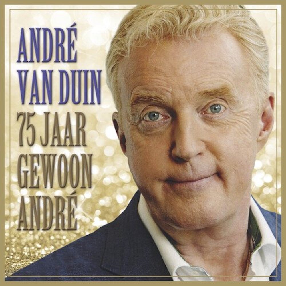 DUIN, ANDRE VAN - 75 JAAR GEWOON ANDRE, Vinyl