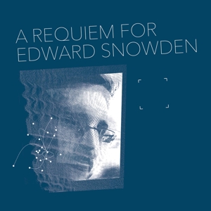 COLLINGS, MATTHEW - A REQUIEM FOR EDWARD SNOWDEN, Vinyl