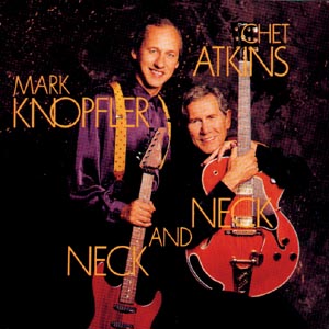 ATKINS, CHET/MARK KNOPFLE - Neck And Neck, CD