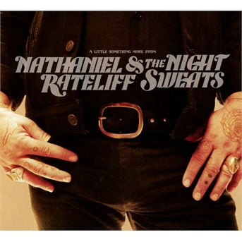 RATELIFF, NATHANIEL & THE NIGHT SWEATS - LITTLE SOMETHING MORE FROM, CD