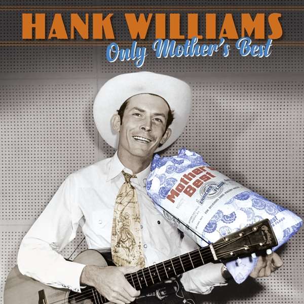 WILLIAMS, HANK - ONLY MOTHER\'S BEST, Vinyl