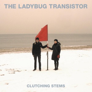 LADYBUG TRANSISTOR - CLUTCHING STEMS, Vinyl