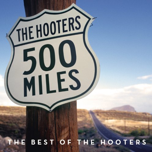 HOOTERS - 500 Miles - The Best Of, CD