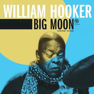 HOOKER, WILLIAM - BIG MOON, Vinyl