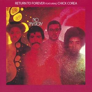 RETURN TO FOREVER FT. CHI - NO MYSTERY, CD