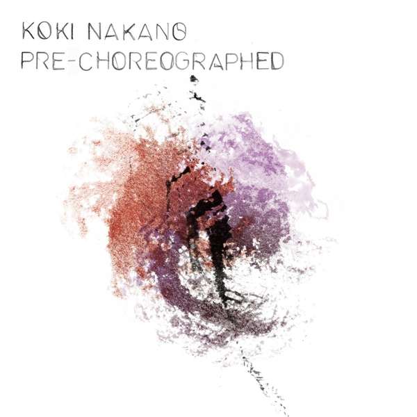 NAKANO, KOKI - PRE-CHOREOGRAPHED, Vinyl