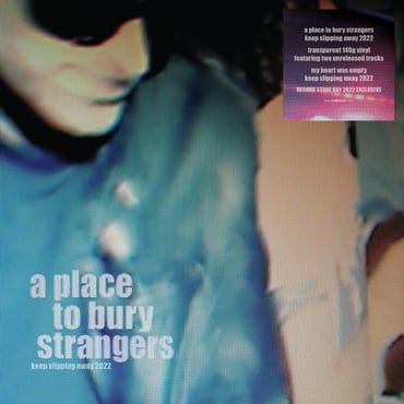 A PLACE TO BURY STRANGERS - KEEP SLIPPING AWAY (RSD 2022), Vinyl