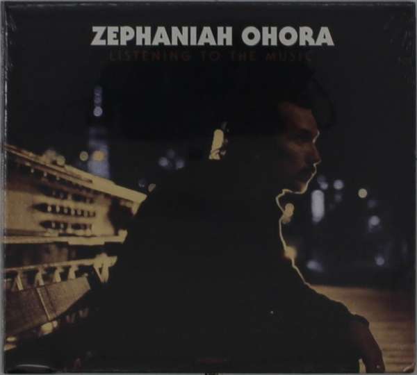 OHORA, ZEPHANIAH - LISTENING TO THE MUSIC, CD