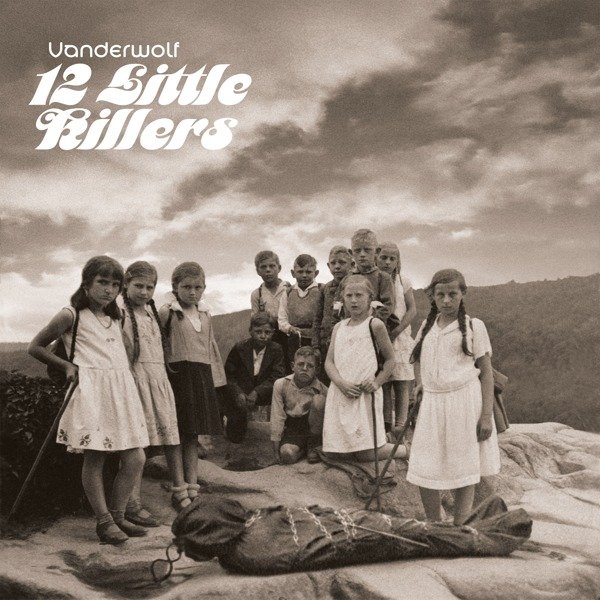 VANDERWOLF - 12 LITTLE KILLERS, Vinyl