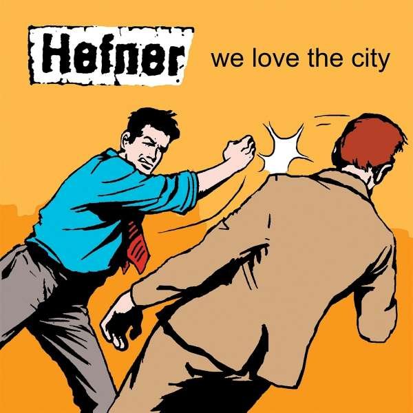 HEFNER - WE LOVE THE CITY, Vinyl