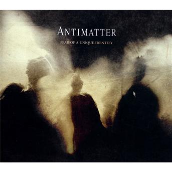 ANTIMATTER - FEAR OF A UNIQUE IDENTITY, CD