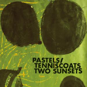 PASTELS/TENNISCOATS - TWO SUNSETS, CD