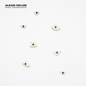 TAYLOR, ALEXIS - AWAIT BARBARIANS, Vinyl