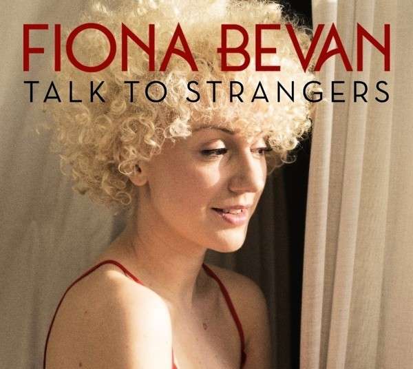 BEVAN, FIONA - TALK TO STRANGERS, Vinyl