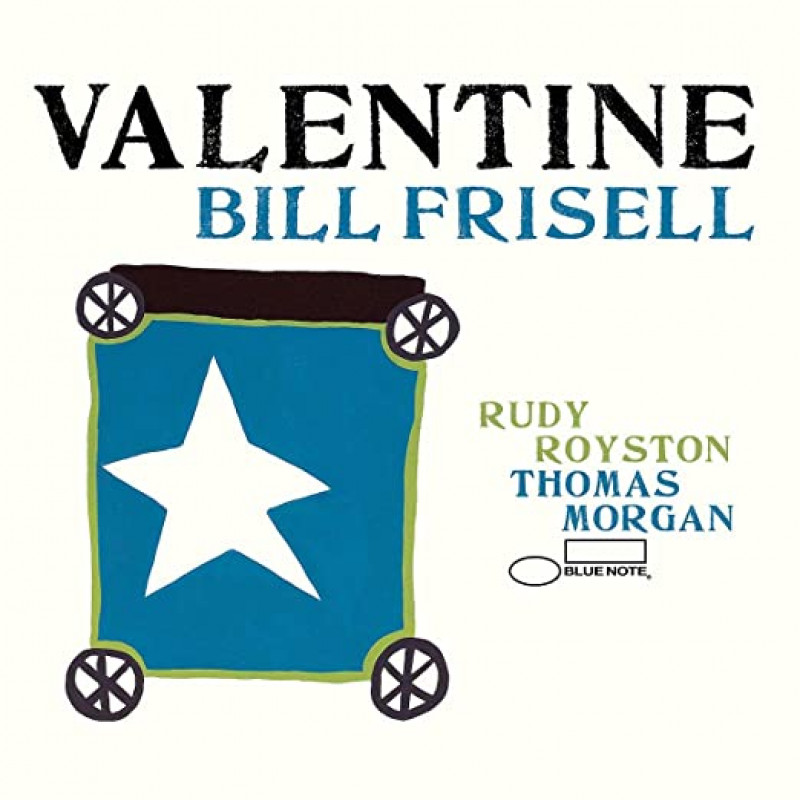 FRISELL BILL - VALENTINE, CD