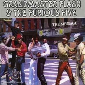 Grandmaster Flash, & The Furious Five - The Message, CD
