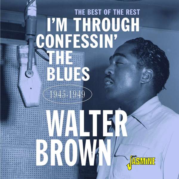 BROWN, WALTER - I\'M CONFESSIN\' THE BLUES, CD