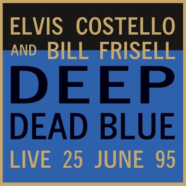 COSTELLO, ELVIS & BILL FR - DEEP DEAD BLUE-LIVE AT MELTDOWN, Vinyl