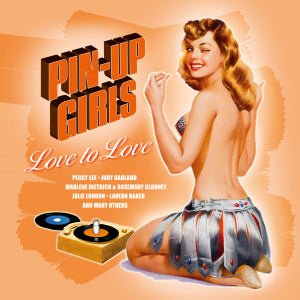 V/A - PIN-UP GIRLS - LOVE TO LOVE, Vinyl