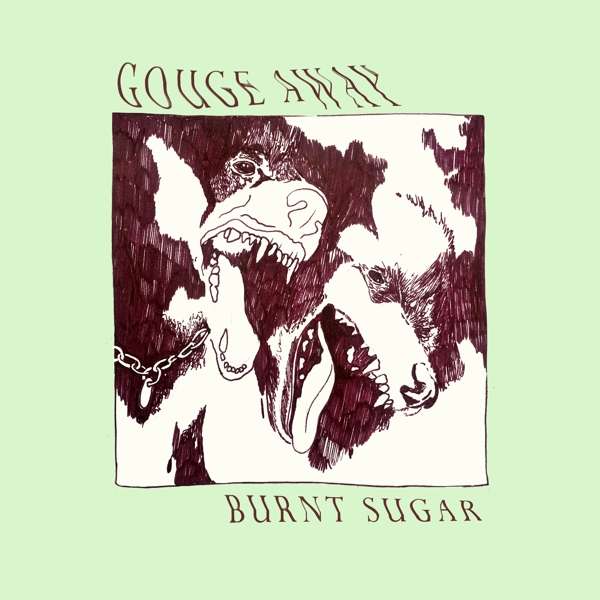GOUGE AWAY - BURNT SUGAR, Vinyl