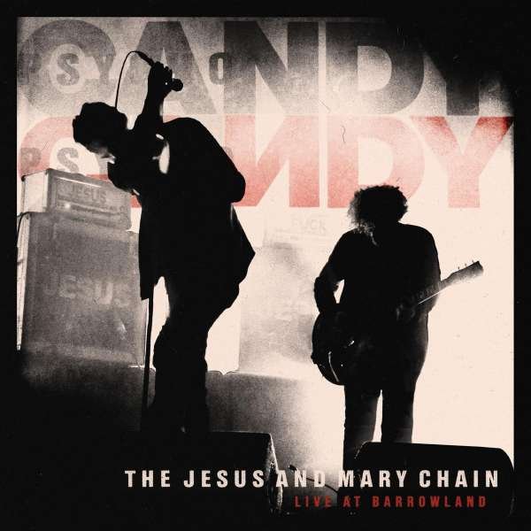 JESUS & MARY CHAIN - LIVE AT BARROWLAND, CD