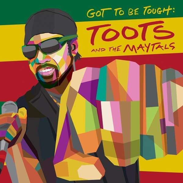 Toots and the Maytals, GOT TO BE TOUGH, CD