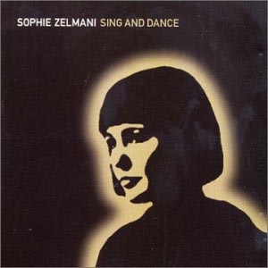 ZELMANI, SOPHIE - Sing and Dance, CD