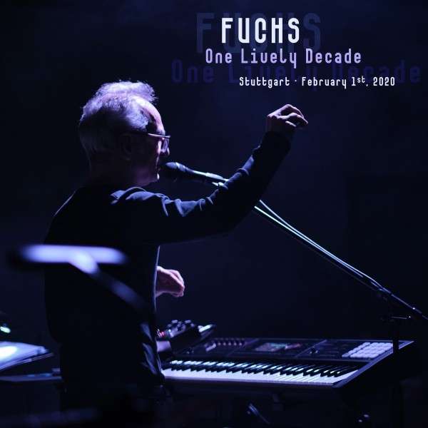FUCHS - ONE LIVELY DECADE, CD