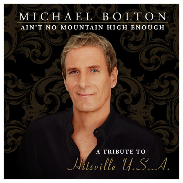 Michael Bolton, Ain\'t No Mountain High Enough: A Tribute To Hitsville U.S.A., CD