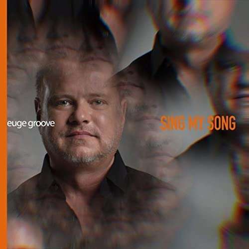 GROOVE, EUGE - SING MY SONG, CD
