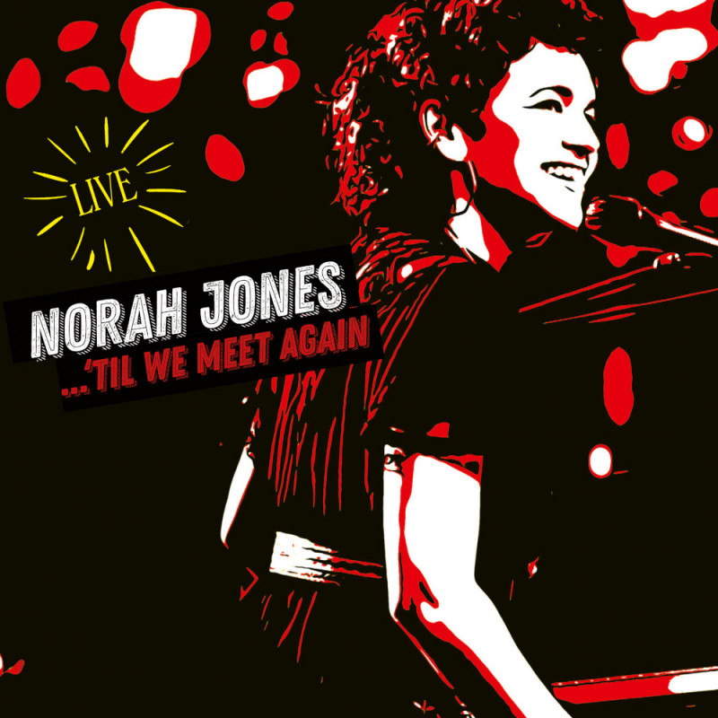 Norah Jones, ...\'Til We Meet Again, CD