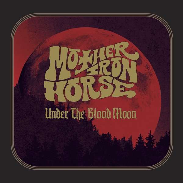 MOTHER IRON HORSE - UNDER THE BLOOD MOON, CD