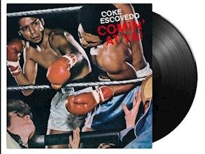 ESCOVEDO, COKE - COMIN\' AT YA!, Vinyl