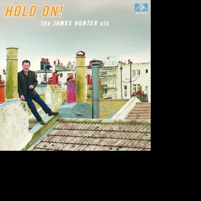 HUNTER, JAMES -SIX- - HOLD ON!, CD